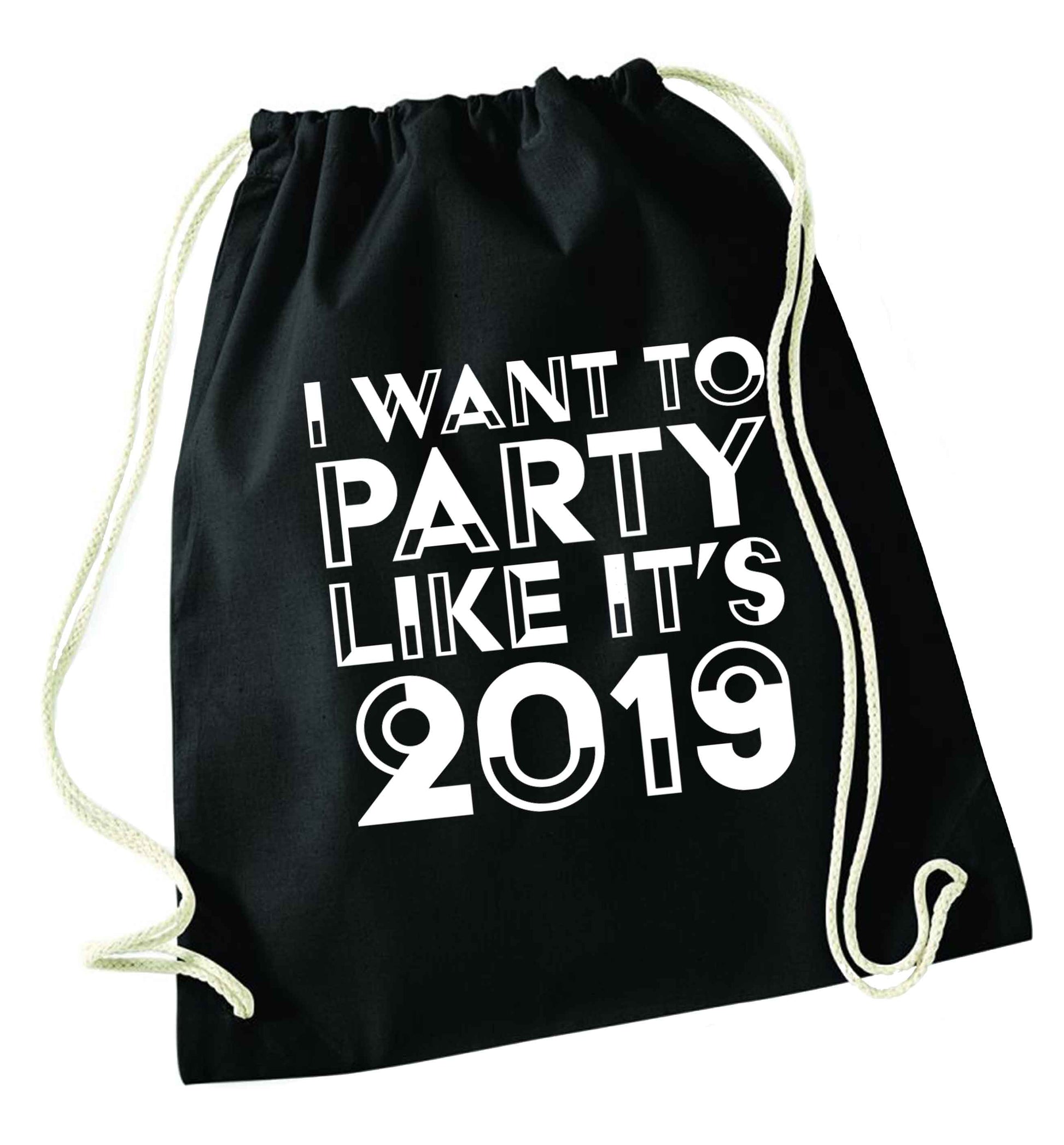 I want to party like it's 2019 black drawstring bag