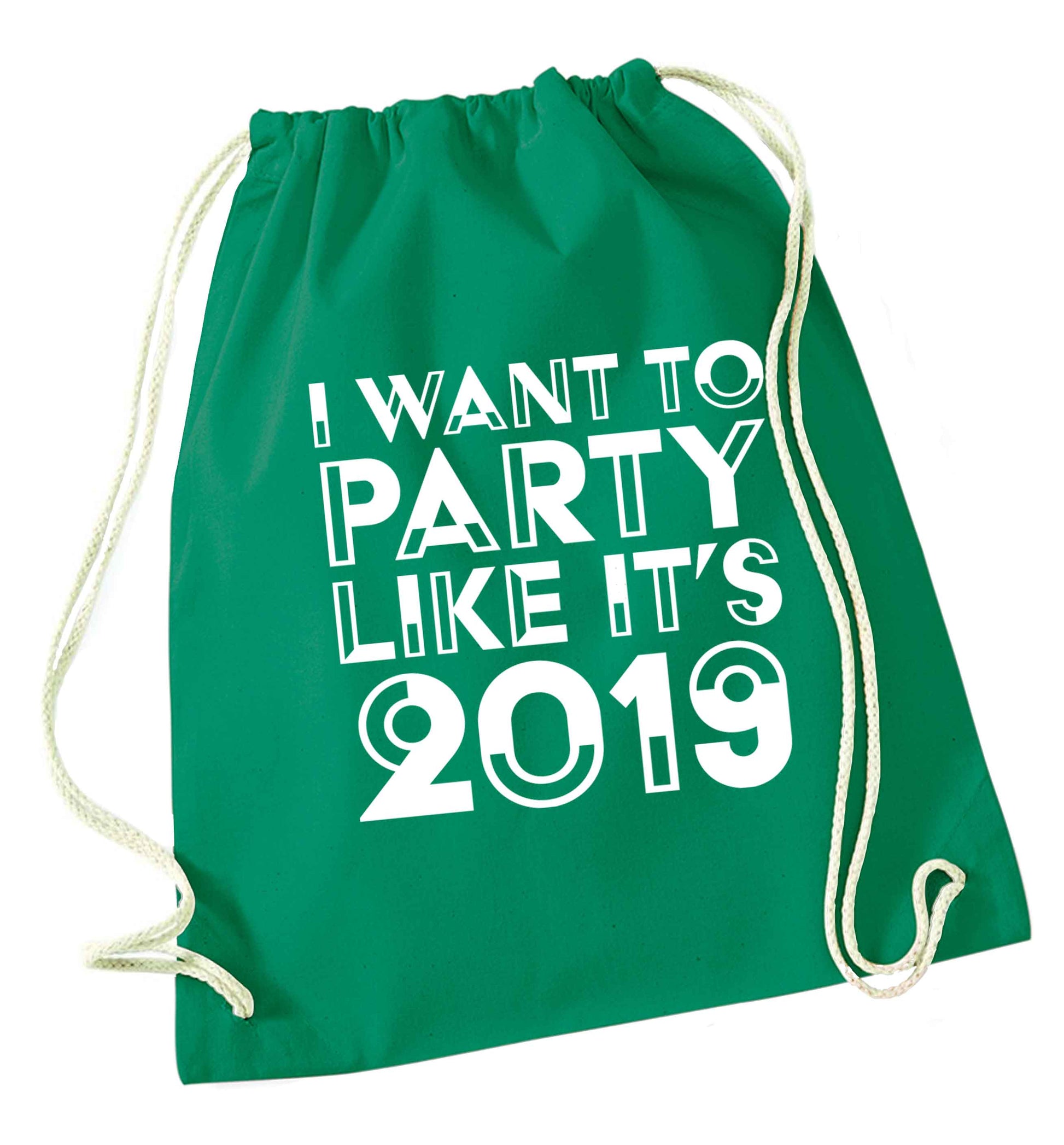 I want to party like it's 2019 green drawstring bag