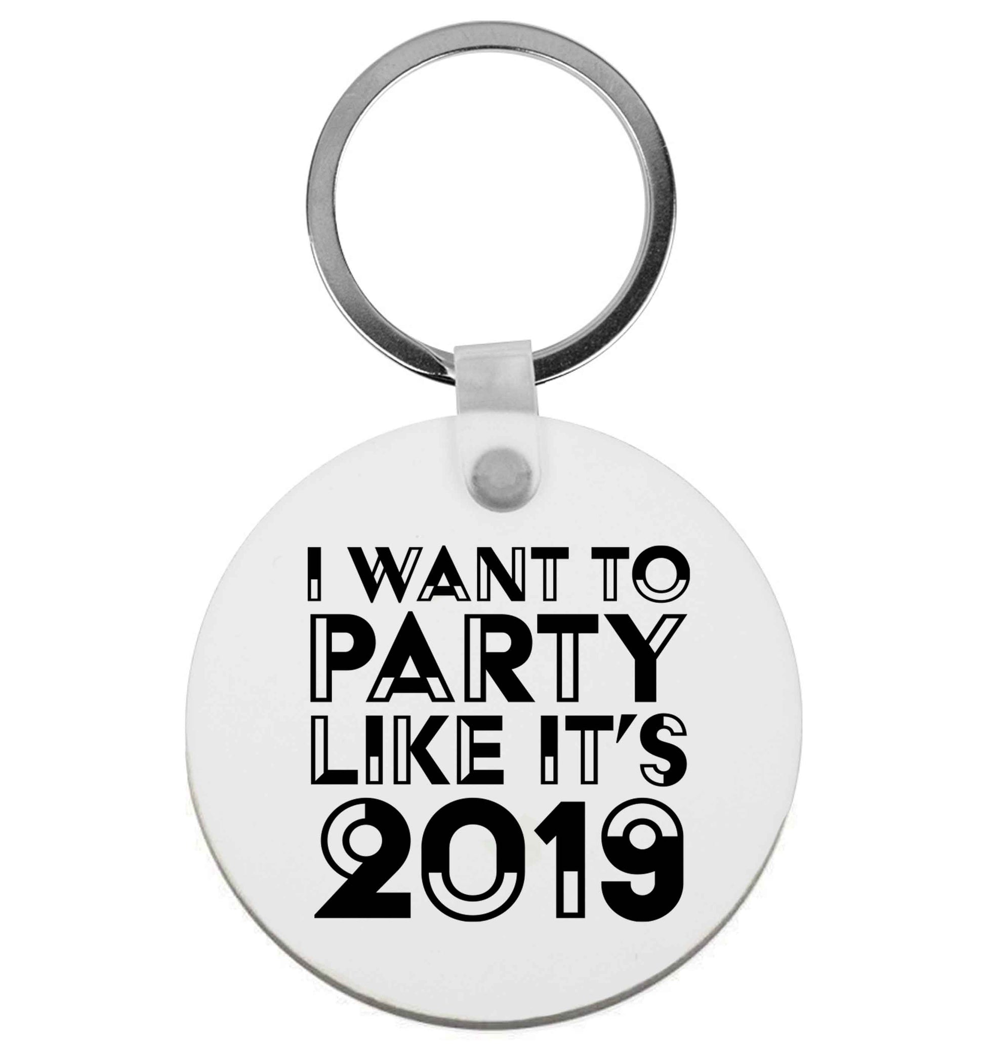 I want to party like it's 2019 | Keyring