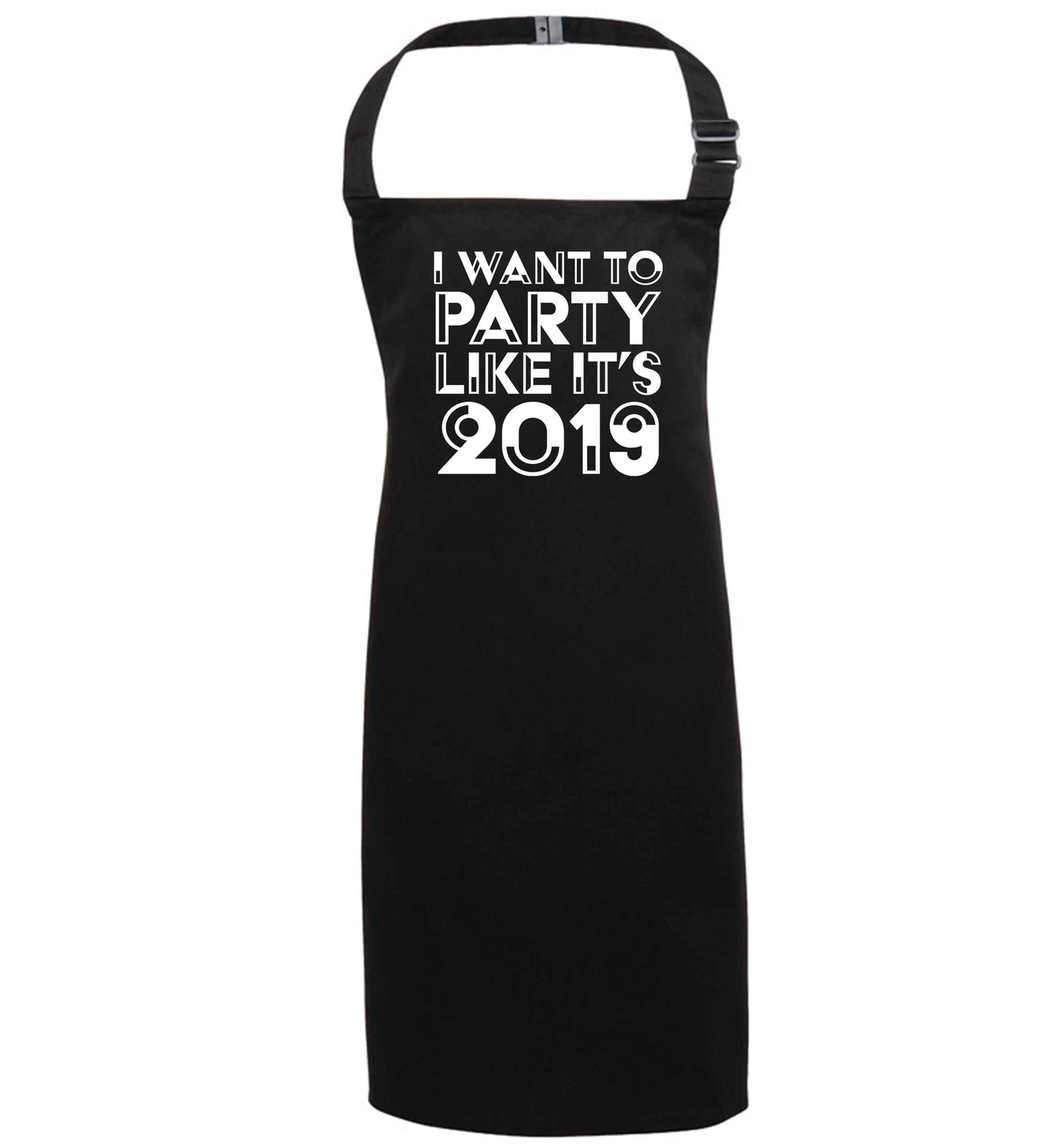 I want to party like it's 2019 black apron 7-10 years