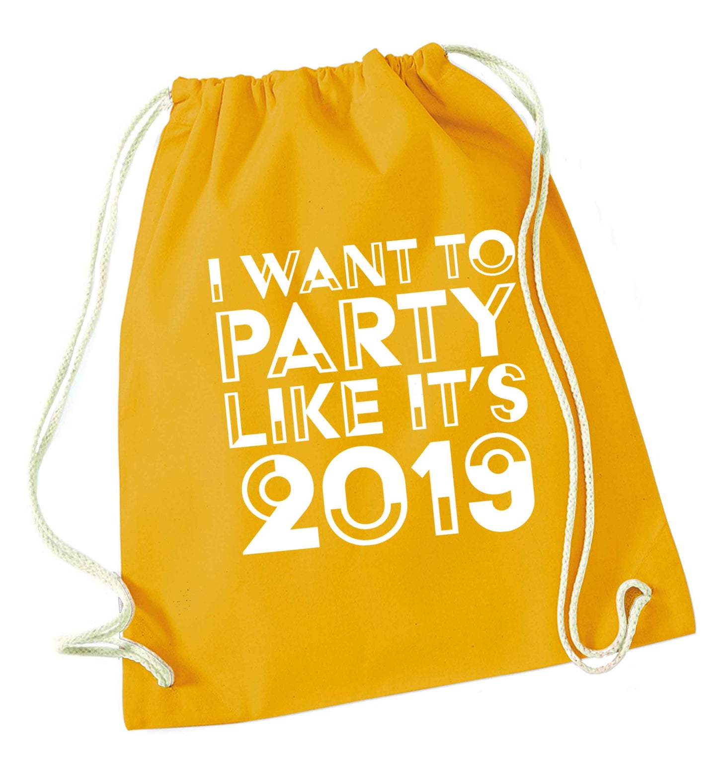 I want to party like it's 2019 mustard drawstring bag