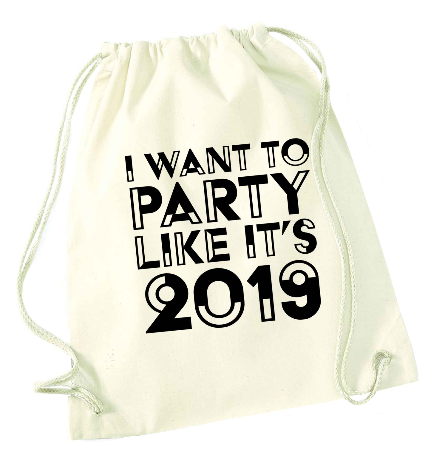 I want to party like it's 2019 natural drawstring bag