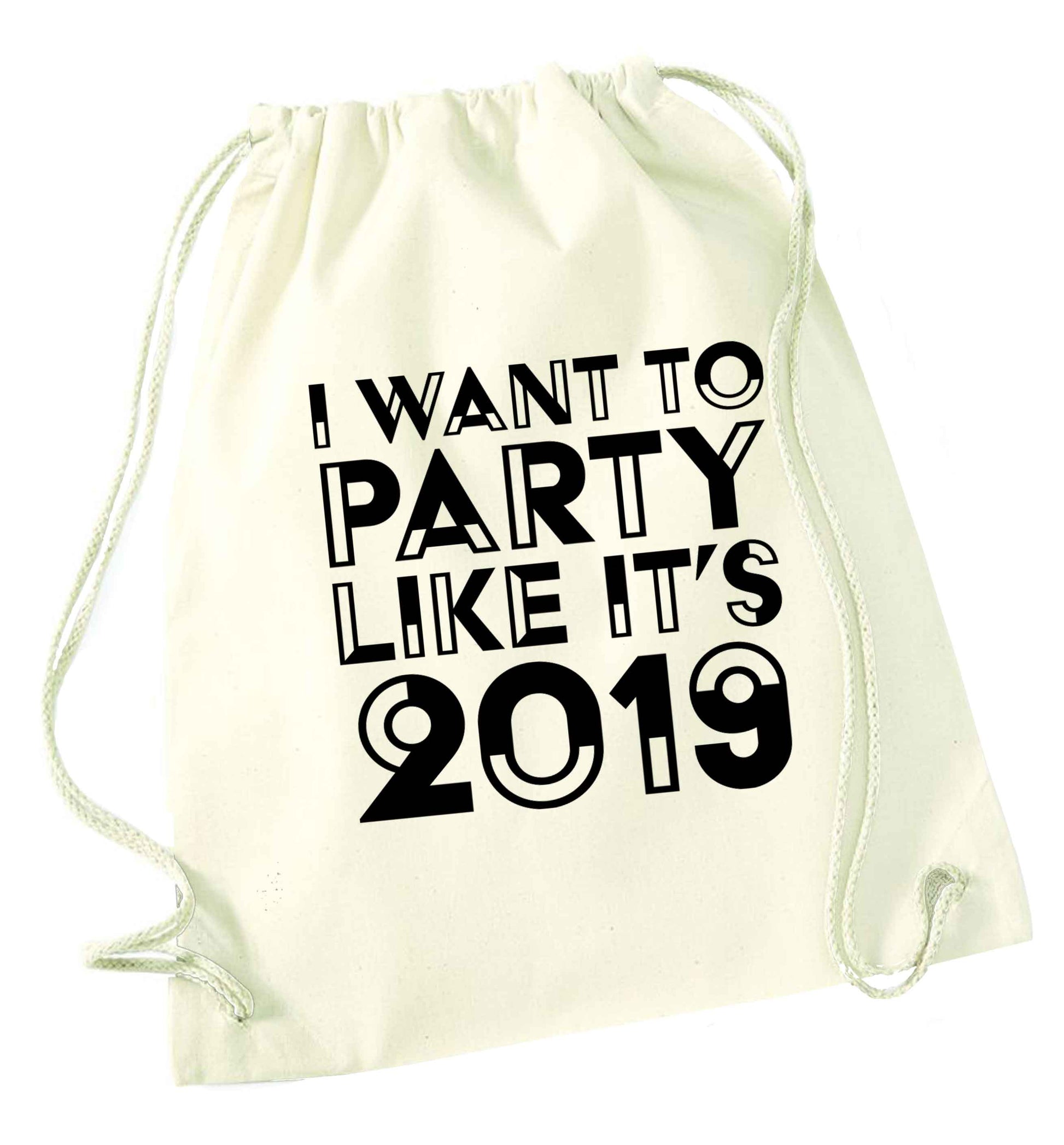 I want to party like it's 2019 natural drawstring bag