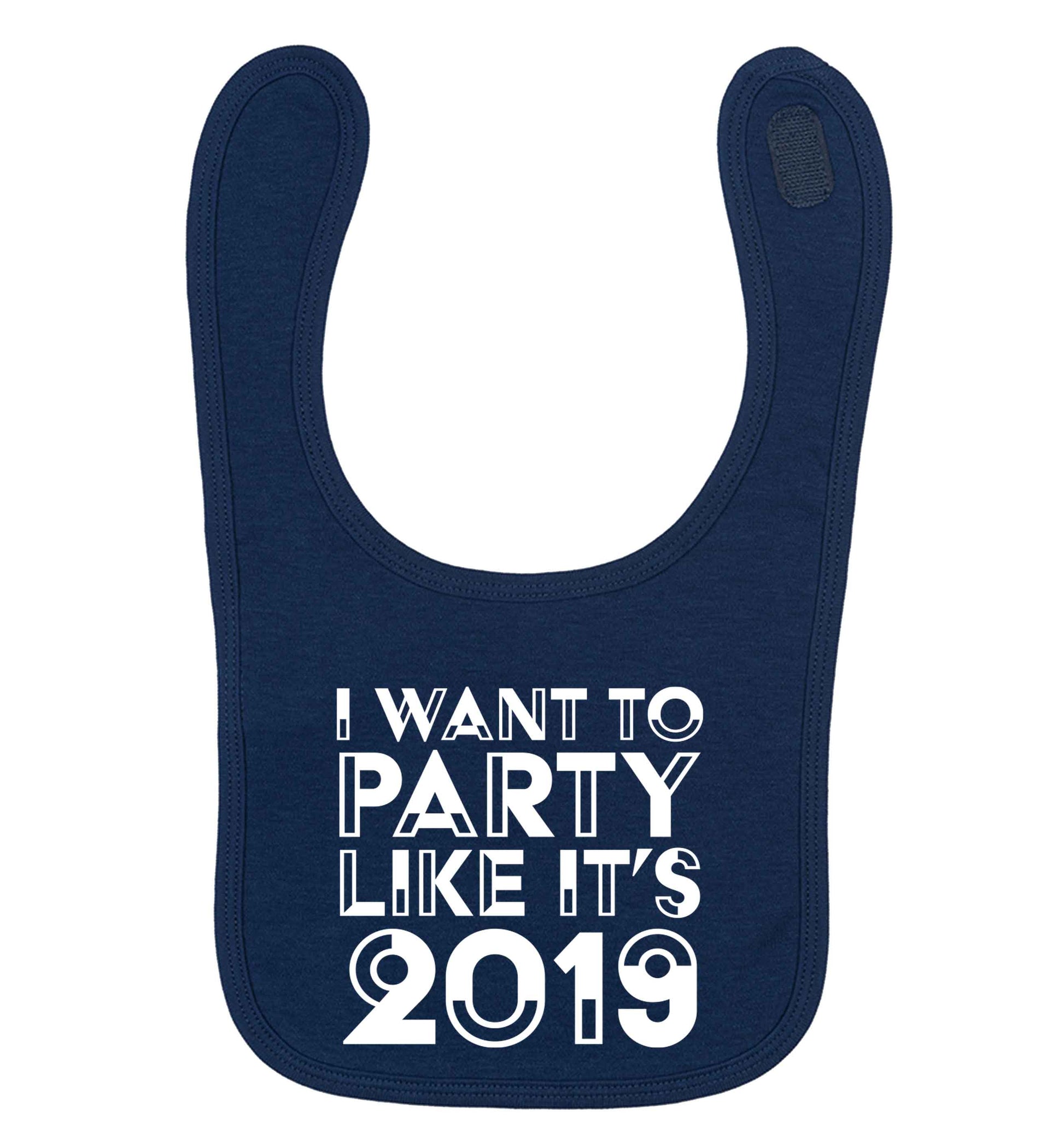 I want to party like it's 2019 navy baby bib