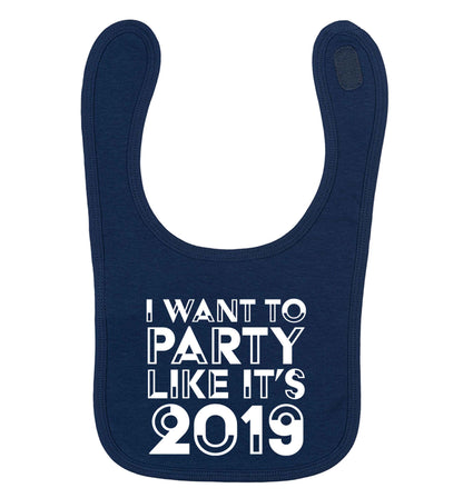 I want to party like it's 2019 navy baby bib