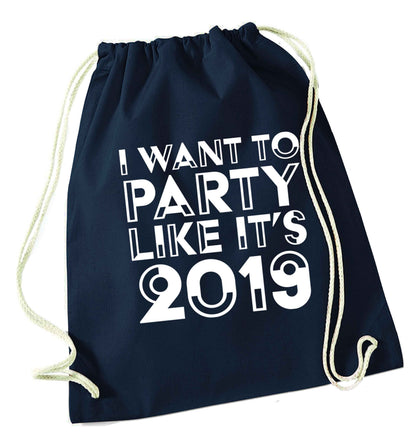 I want to party like it's 2019 navy drawstring bag