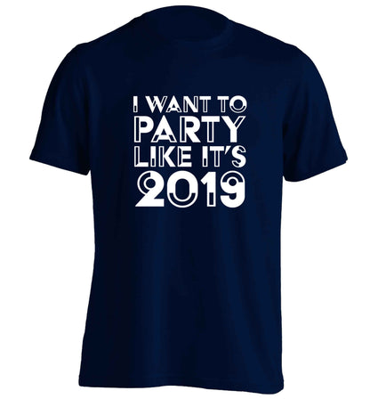 I want to party like it's 2019 adults unisex navy Tshirt 2XL
