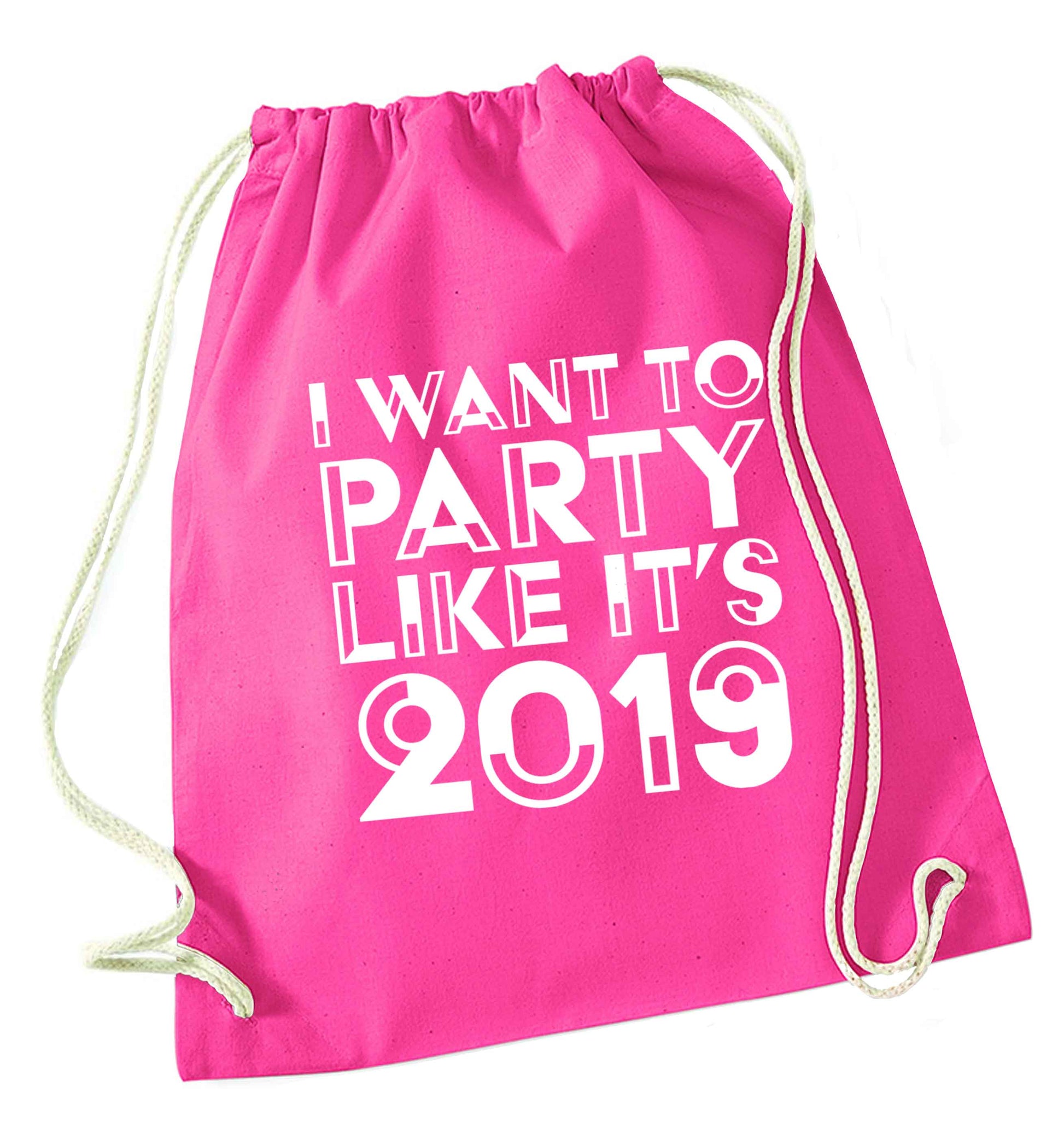 I want to party like it's 2019 pink drawstring bag