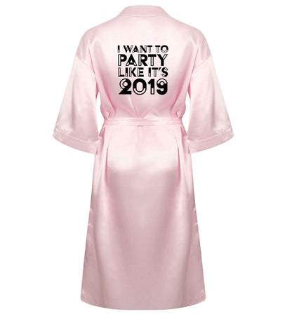 I want to party like it's 2019 XL/XXL pink ladies dressing gown size 16/18