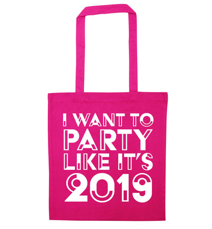 I want to party like it's 2019 pink tote bag