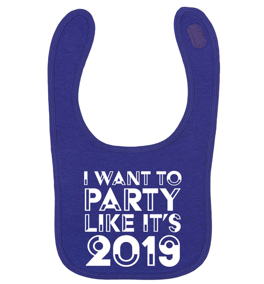 I want to party like it's 2019 | baby bib