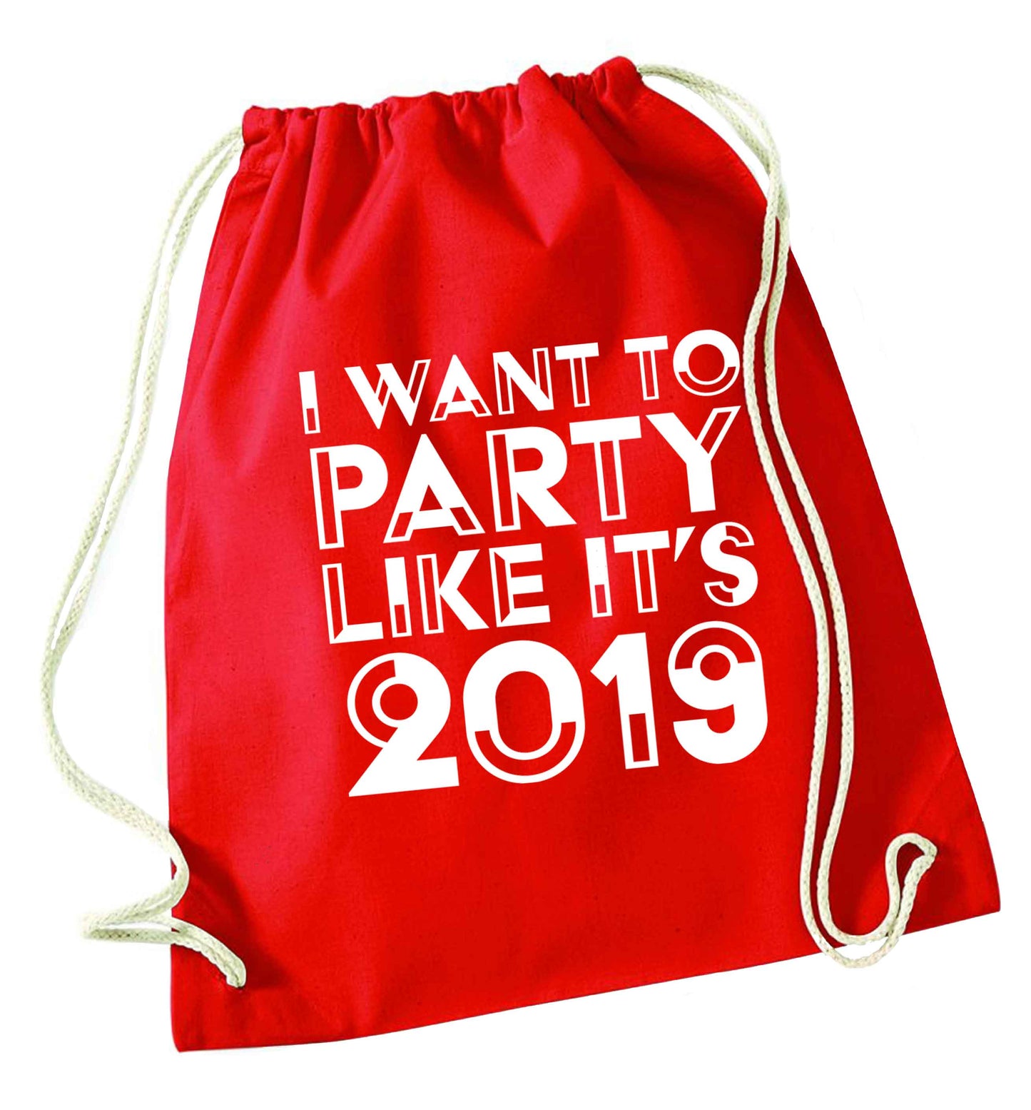 I want to party like it's 2019 red drawstring bag 