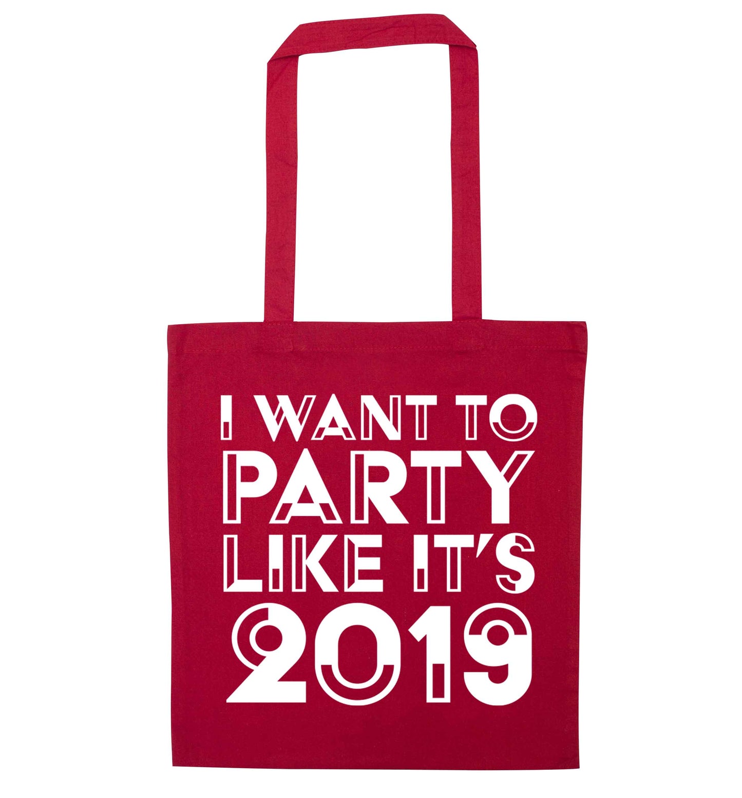 I want to party like it's 2019 red tote bag