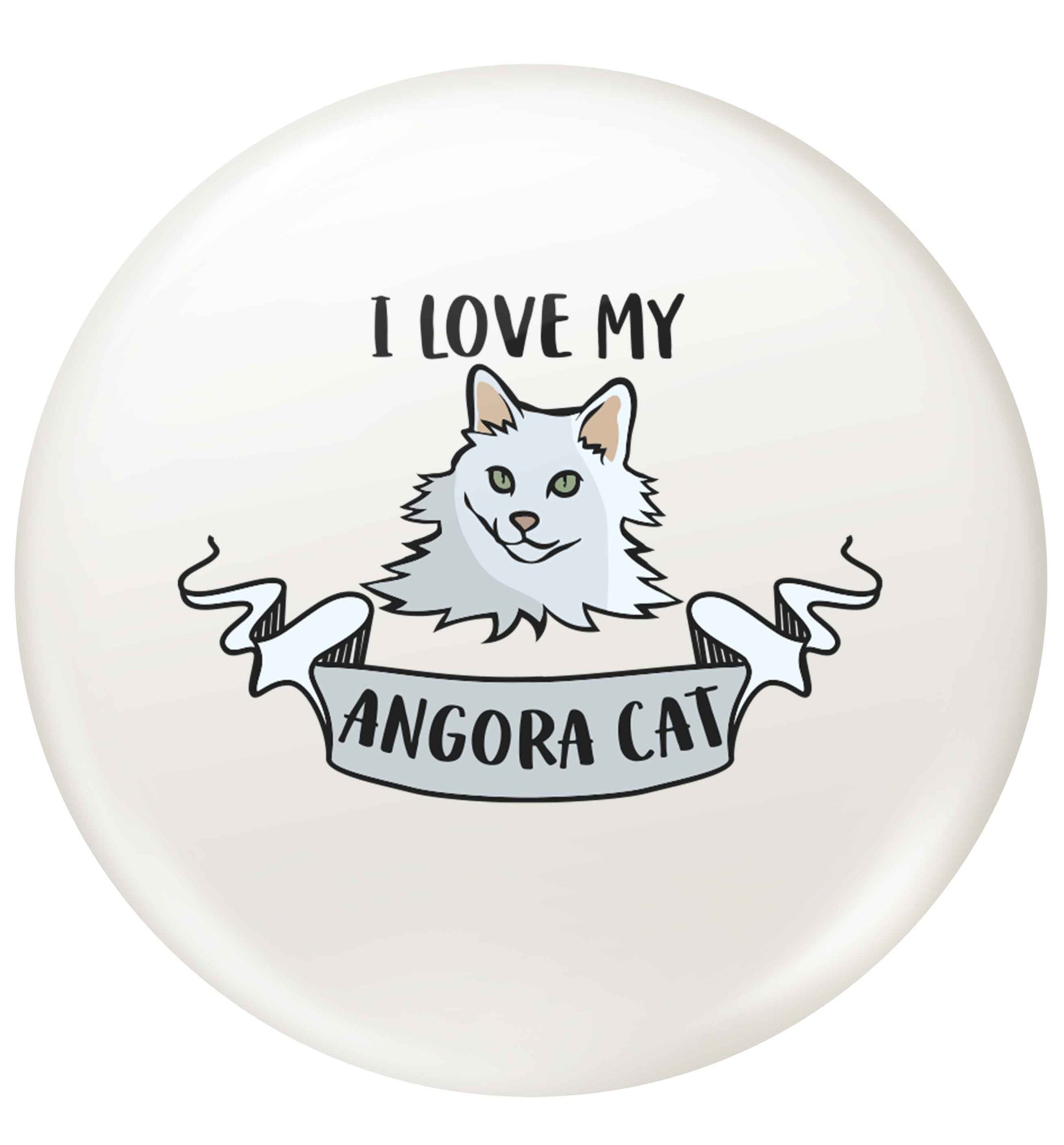I love my angora cat small 25mm Pin badge