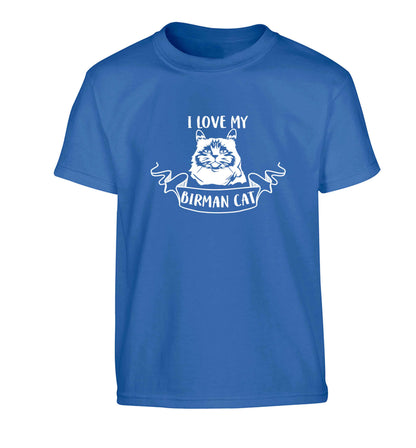 I love my birman cat Children's blue Tshirt 12-13 Years