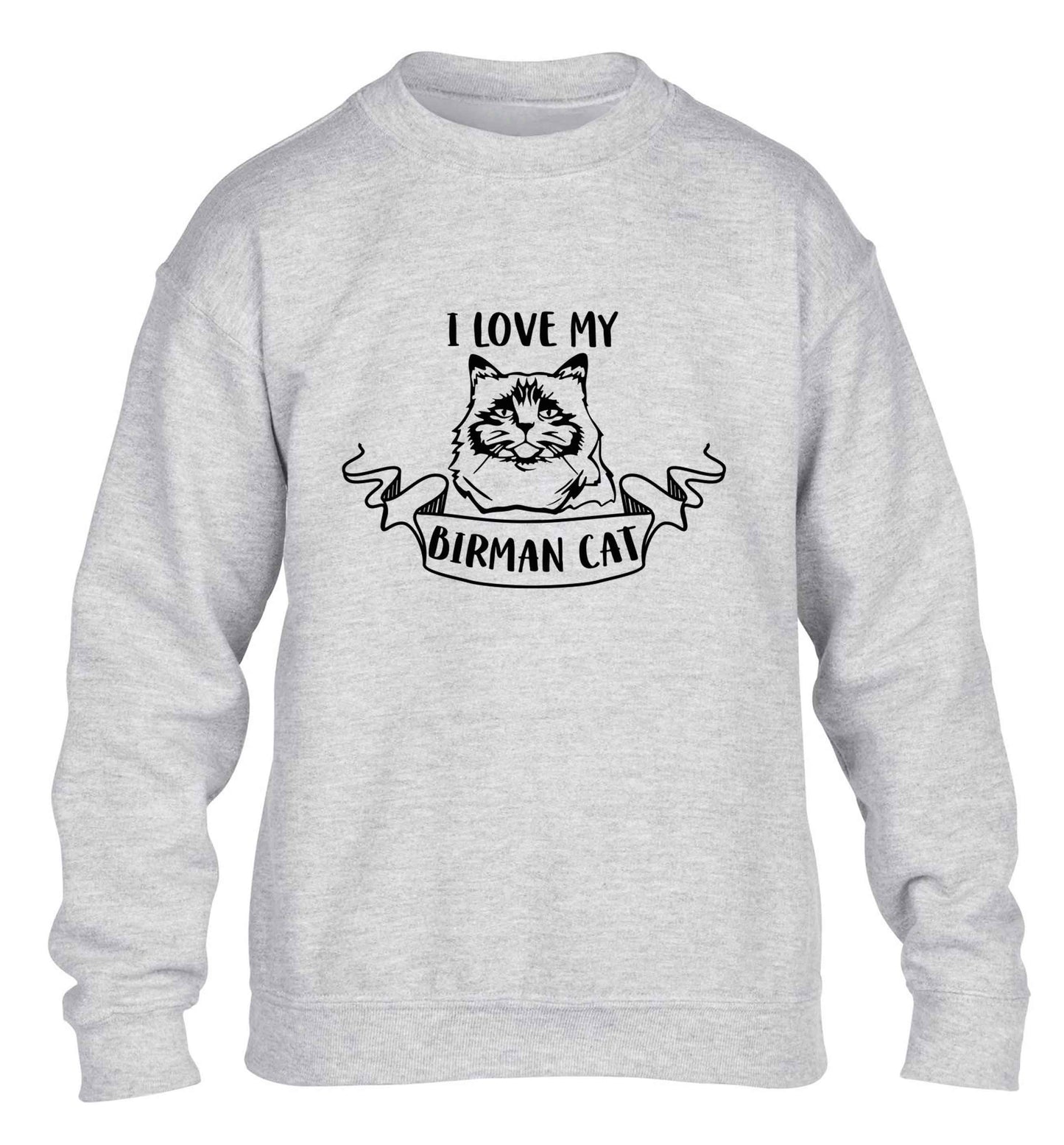 I love my birman cat children's grey sweater 12-13 Years