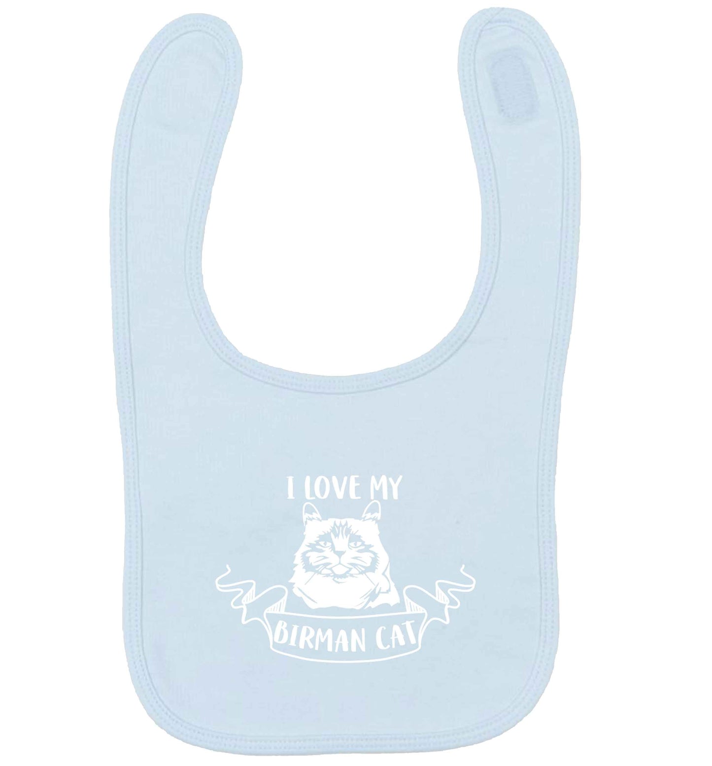 I love my birman cat pale blue baby bib
