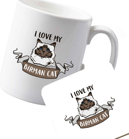 10 oz Ceramic mug and coaster I love my birman cat both sides