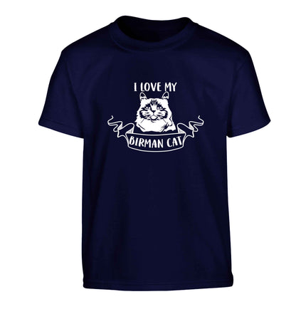 I love my birman cat Children's navy Tshirt 12-13 Years