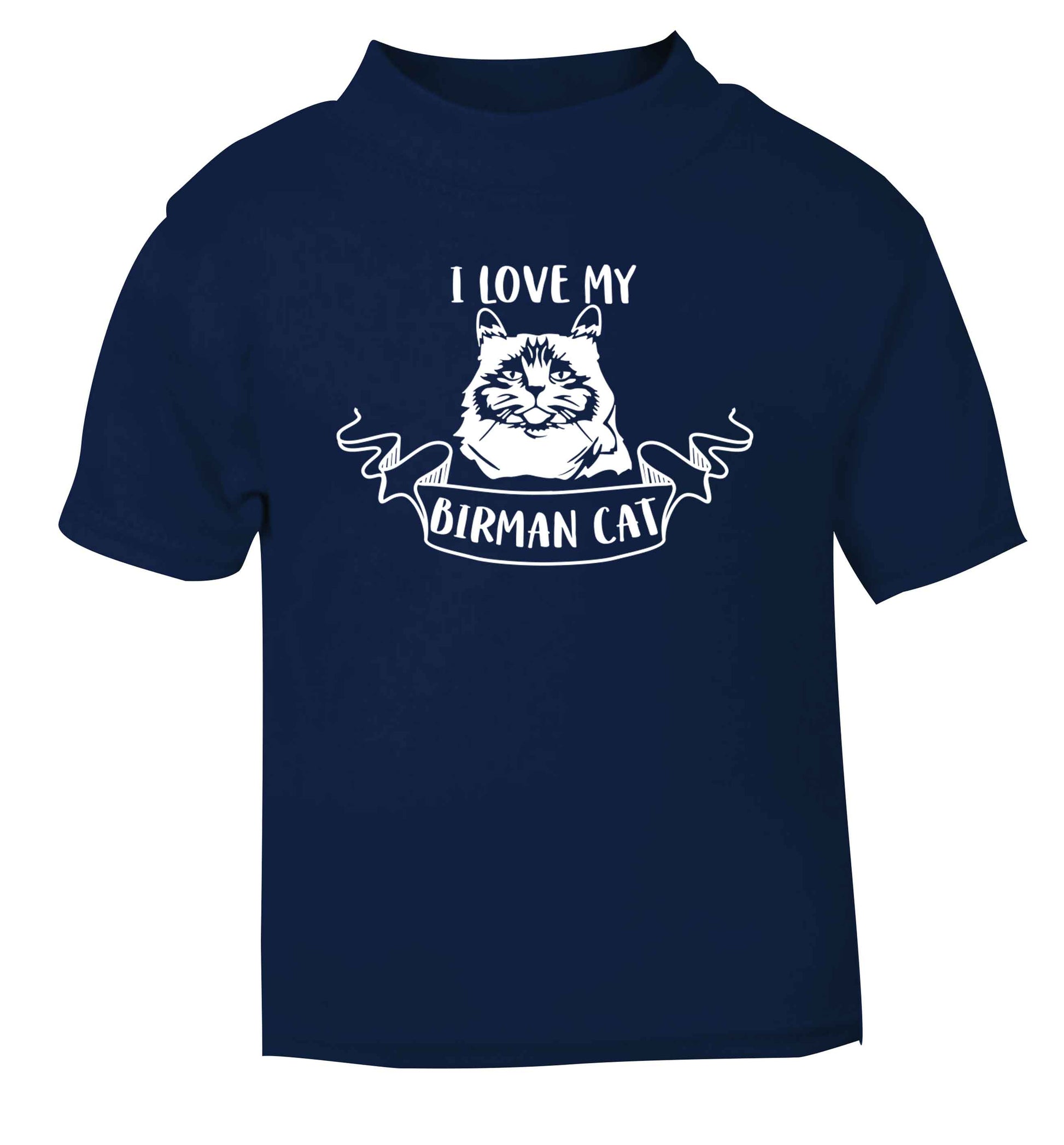 I love my birman cat navy baby toddler Tshirt 2 Years