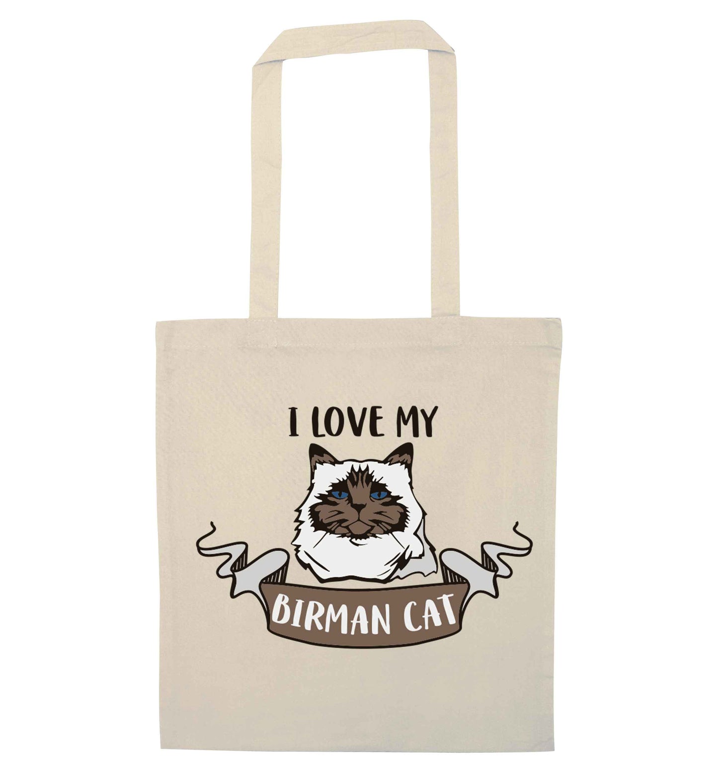 I love my birman cat natural tote bag