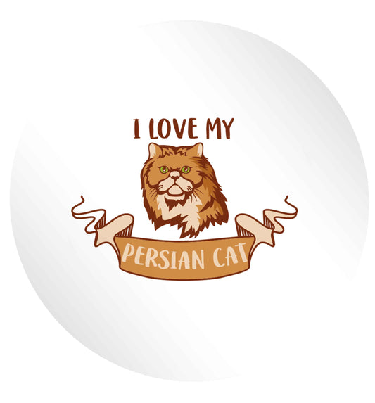 I love my persian cat 24 @ 45mm matt circle stickers