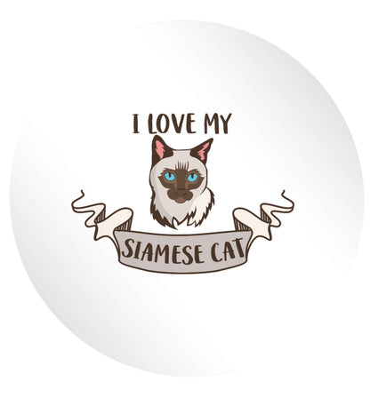 I love my siamese cat 24 @ 45mm matt circle stickers