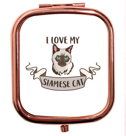 I love my siamese cat rose gold square pocket mirror