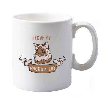 10 oz I love my ragdoll cat ceramic mug both sides