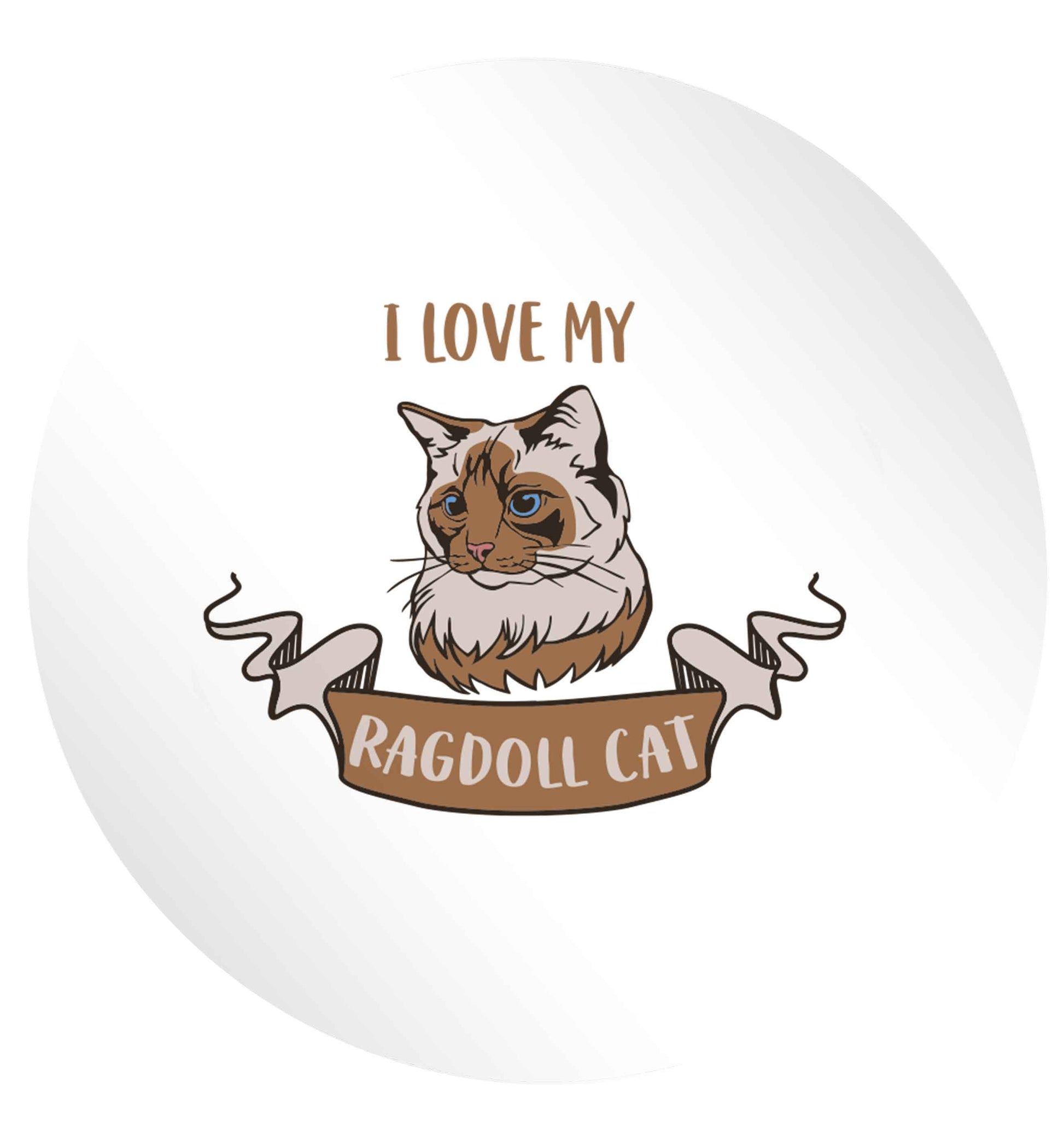 I love my ragdoll cat 24 @ 45mm matt circle stickers