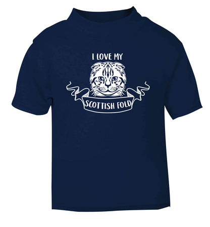I love my scottish fold cat navy baby toddler Tshirt 2 Years