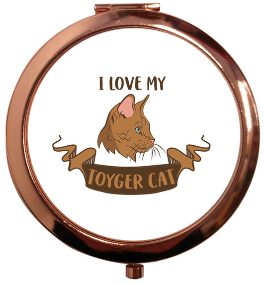 I love my toyger cat rose gold circle pocket mirror
