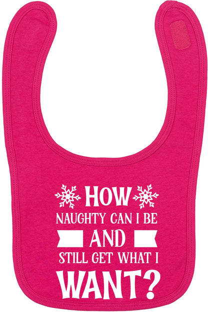 How naughty can I be and still get what I want? dark pink baby bib