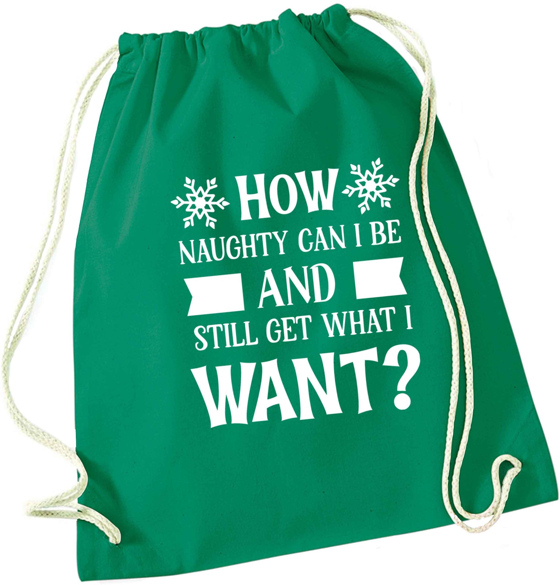 How naughty can I be and still get what I want? green drawstring bag