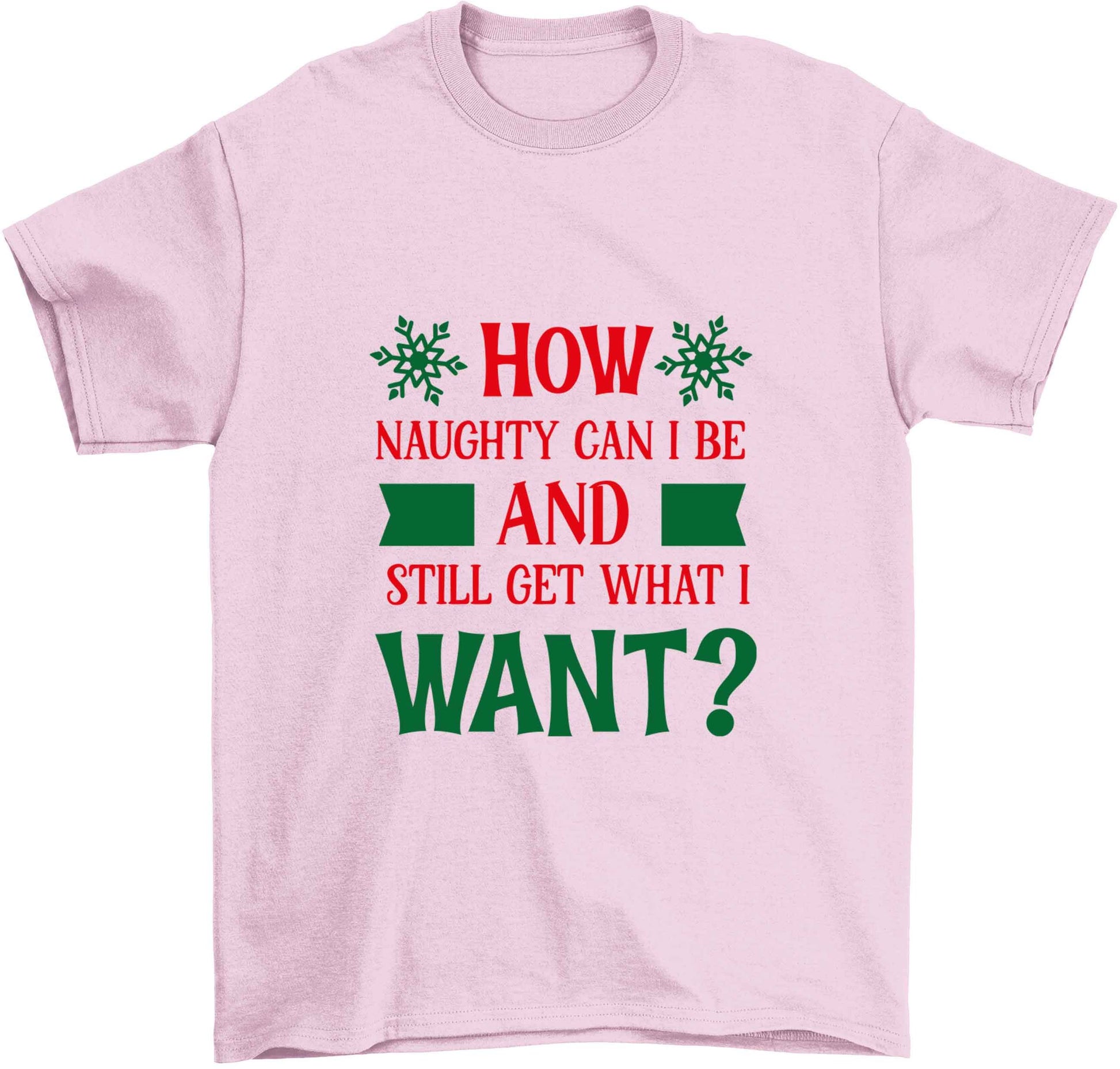 How naughty can I be and still get what I want? Children's light pink Tshirt 12-13 Years