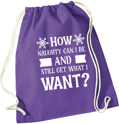 How naughty can I be and still get what I want? purple drawstring bag