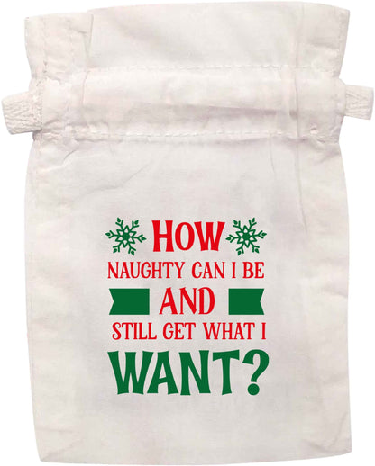 How naughty can I be and still get what I want? | XS - L | Pouch / Drawstring bag / Sack | Organic Cotton | Bulk discounts available!