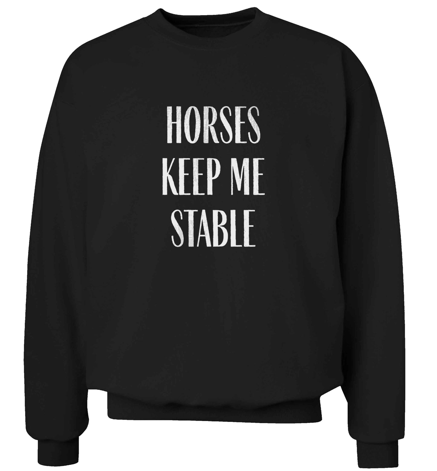 Horses keep me stable adult's unisex black sweater 2XL