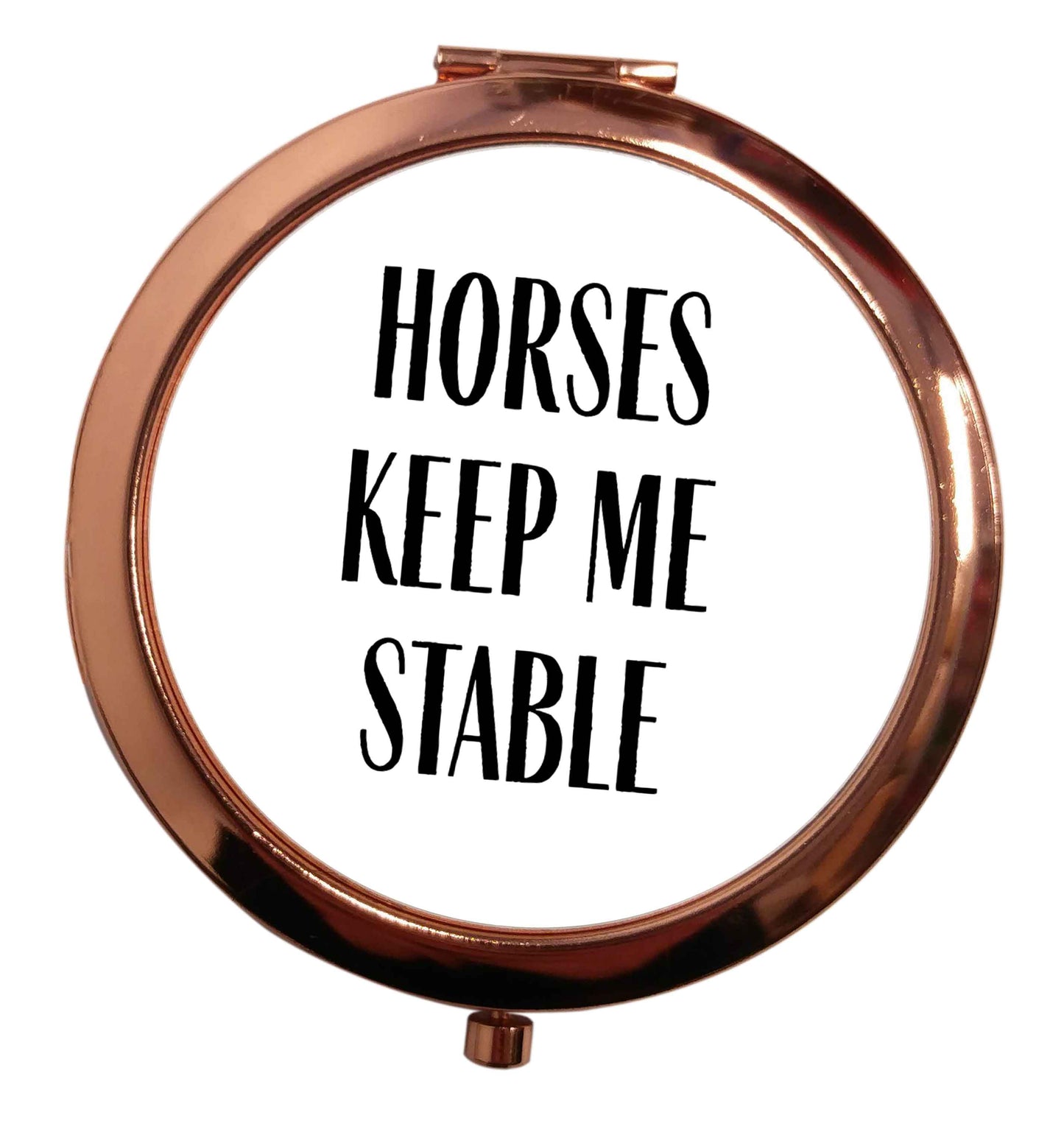 Horses keep me stable rose gold circle pocket mirror
