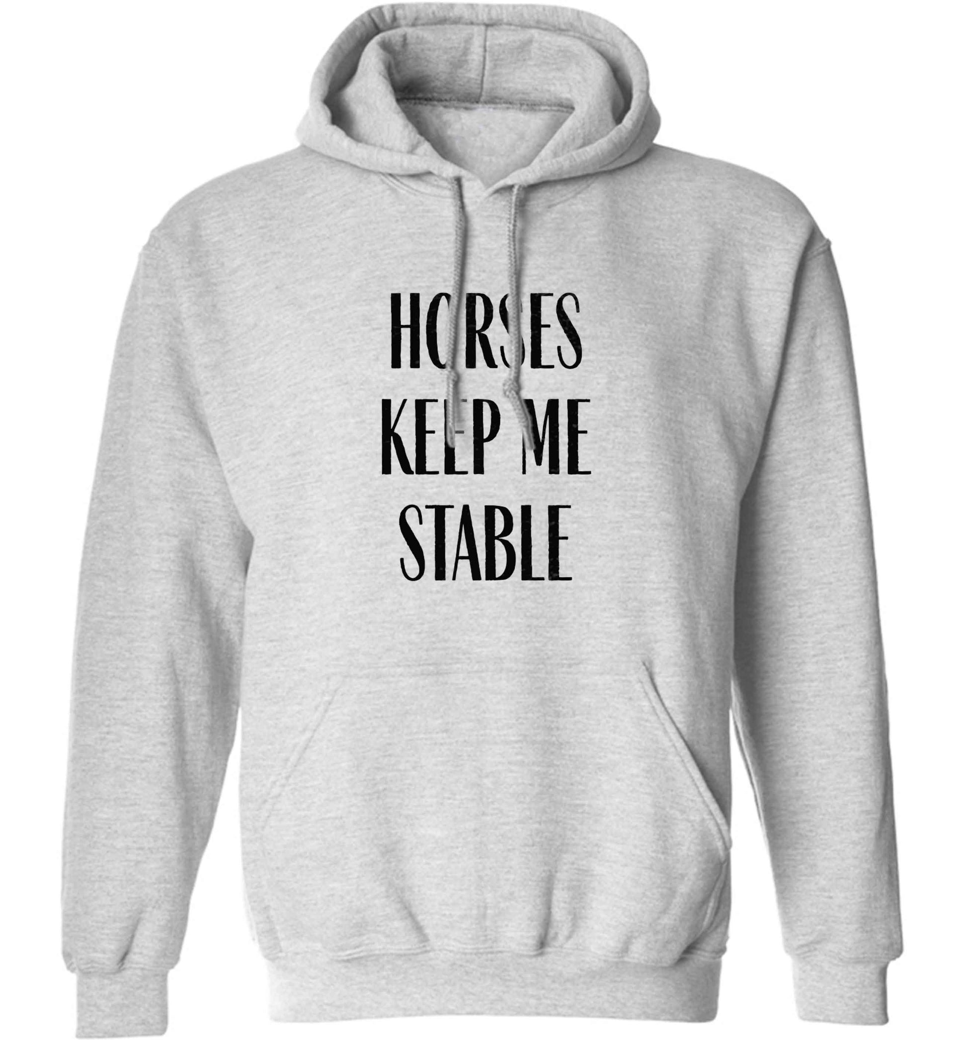 Horses keep me stable adults unisex grey hoodie 2XL