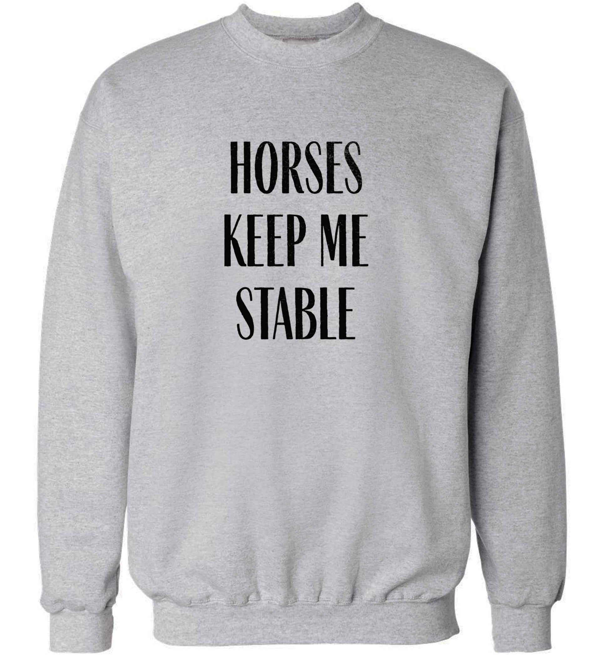 Horses keep me stable adult's unisex grey sweater 2XL