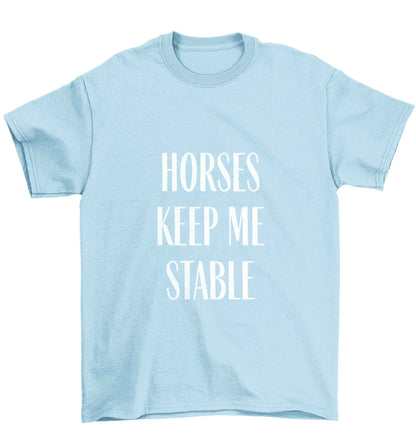 Horses keep me stable Children's light blue Tshirt 12-13 Years