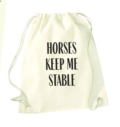 Horses keep me stable natural drawstring bag
