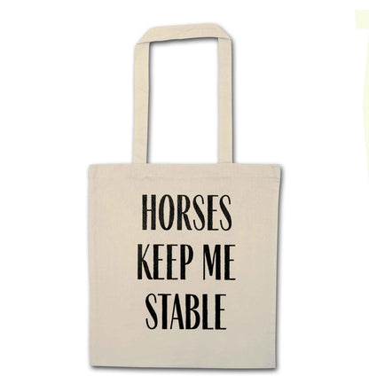 Horses keep me stable natural tote bag