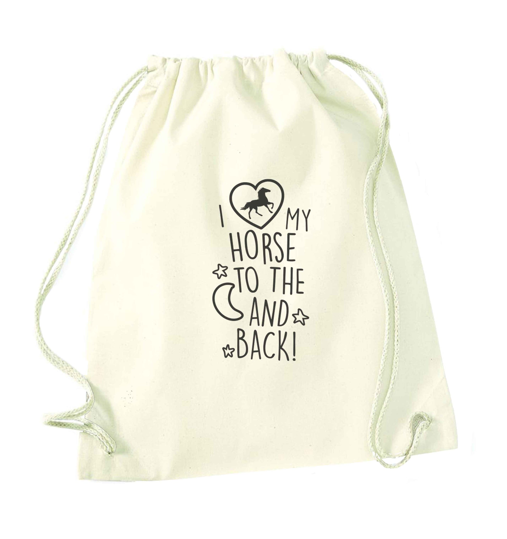 I love my horse to the moon and back natural drawstring bag