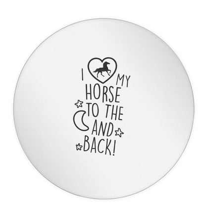 I love my horse to the moon and back 24 @ 45mm matt circle stickers