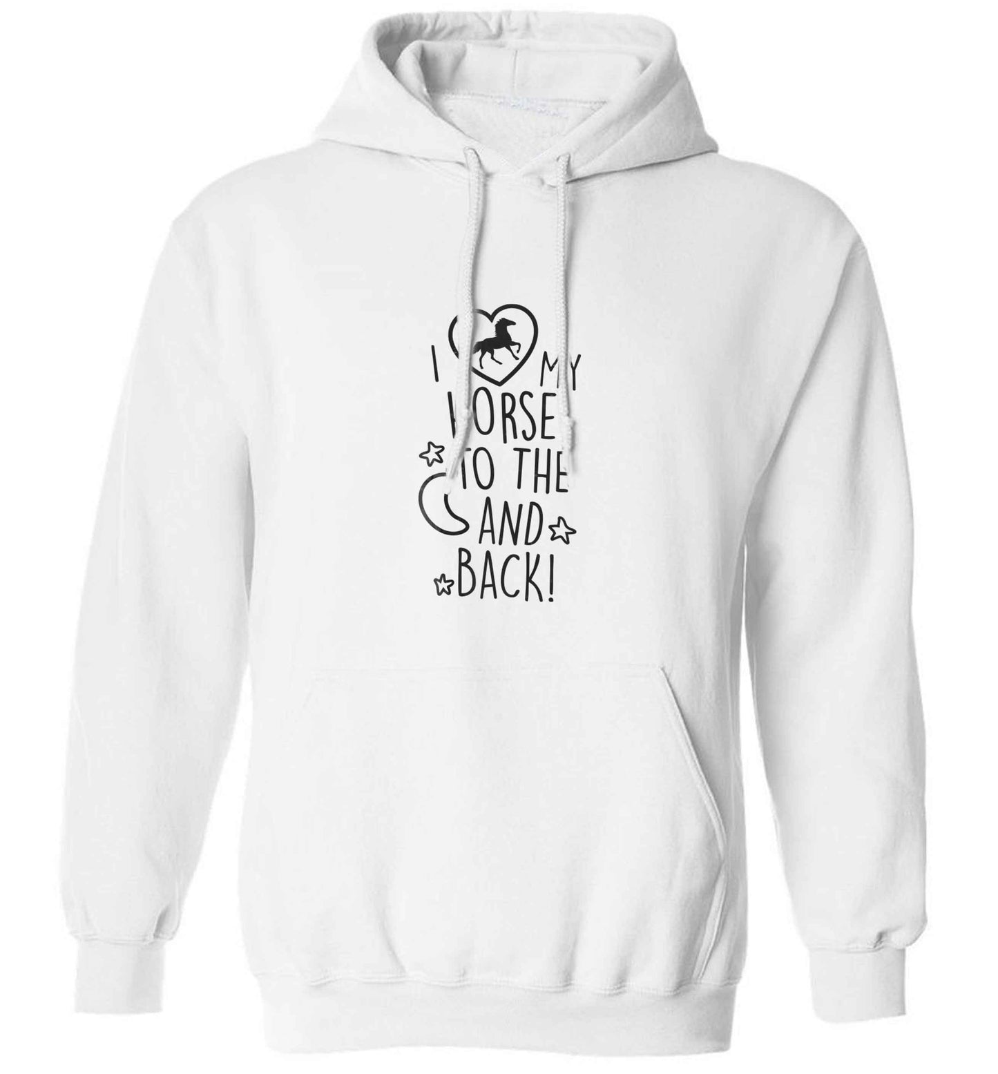 I love my horse to the moon and back adults unisex white hoodie 2XL