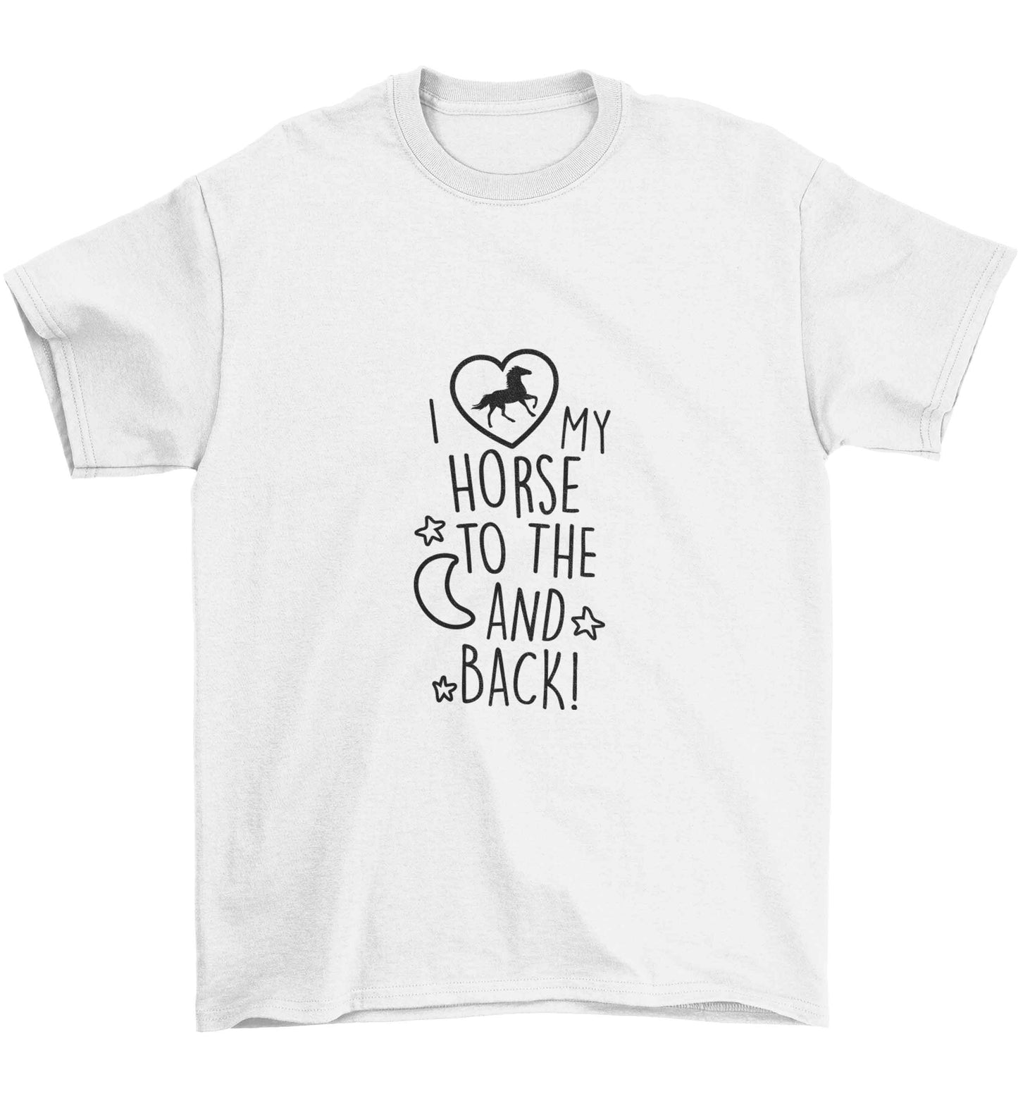 I love my horse to the moon and back Children's white Tshirt 12-13 Years