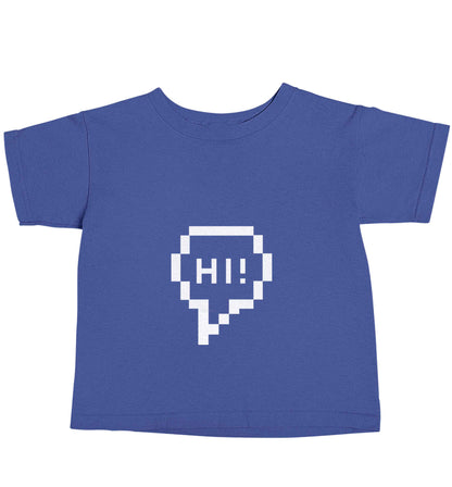 Hi blue baby toddler Tshirt 2 Years