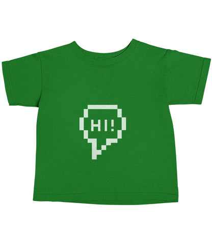 Hi green baby toddler Tshirt 2 Years
